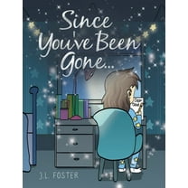 Since You've Been Gone..., (Hardcover)