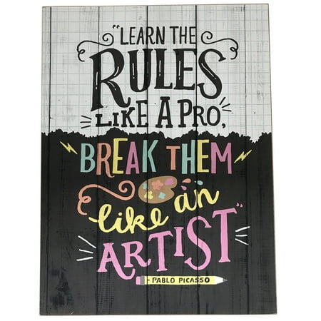 Rules Wooden Sign. Deocr. Home, Office, Gift, Learn the Rules Like a Pro. Break them like an Artist. Product Size: 11.81x 15.74 x0.4