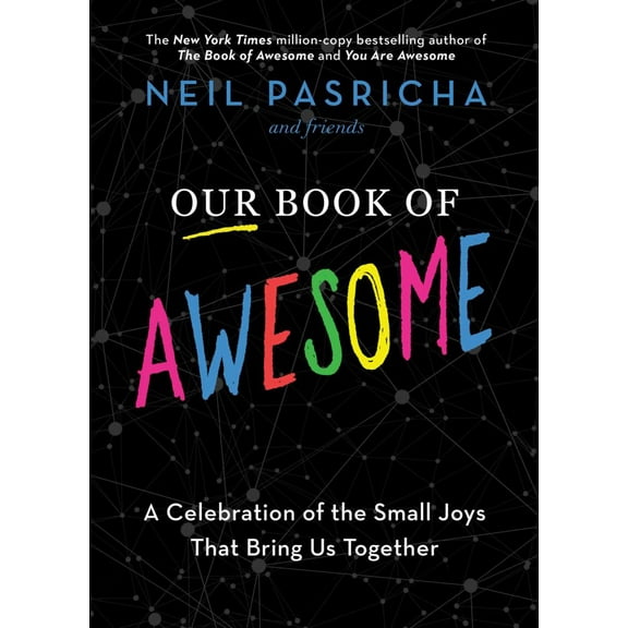 Our Book of Awesome: A Celebration of the Small Joys That Bring Us Together