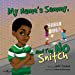 thumbnail image 1 of My Name Is Sammy, and I'm No Snitch, 1 of 1