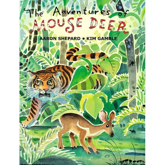 The Adventures of Mouse Deer: Favorite Folk Tales of Southeast Asia, (Hardcover)