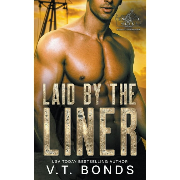 The Knottiverse: Alphas of the Waterworl Laid by the Liner, Book 3, (Paperback)