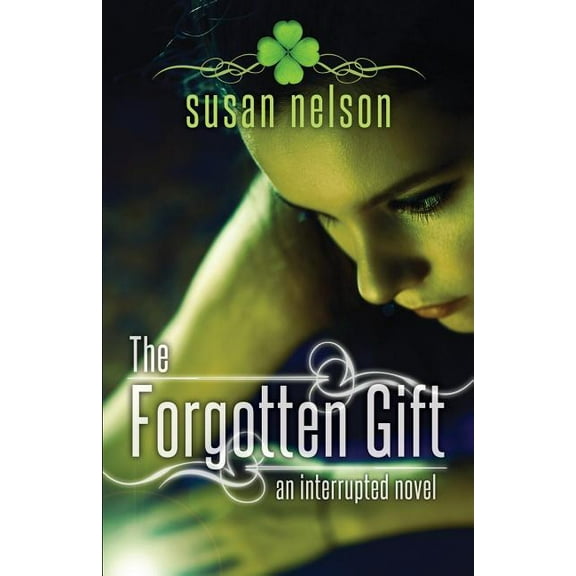 The Forgotten Gift: An Interrupted Novel (Paperback)