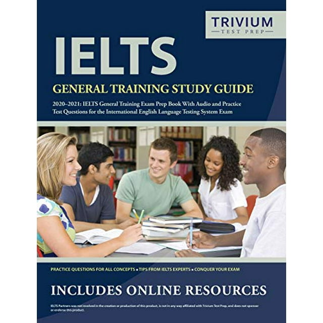 IELTS General Training Study Guide 2020-2021: IELTS General Training Exam Prep Book with Audio and Practice Test Questions for the International English Language Testing System Exam