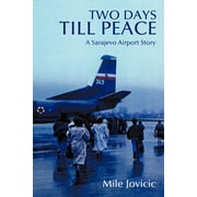 Two Days Till Peace : A Sarajevo Airport Story (Paperback)