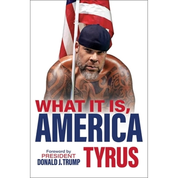 Pre-Owned What It Is, America (Hardcover) by Tyrus