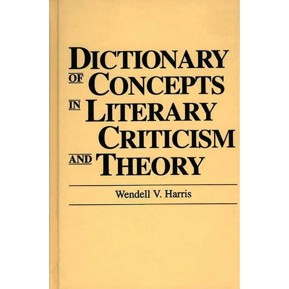 Reference Sources for the Social Science Dictionary of Concepts in Literary Criticism and Theory, (Hardcover)