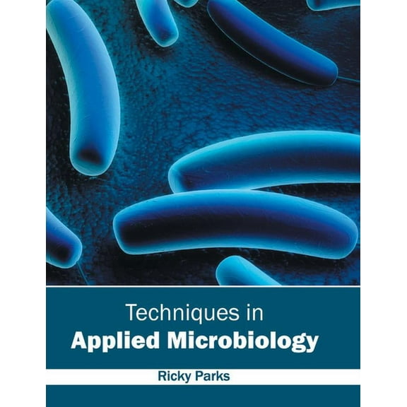 Techniques in Applied Microbiology, (Hardcover)