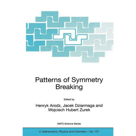 NATO Science Series II: Mathematics, Phy Patterns of Symmetry Breaking, Book 127, (Paperback)