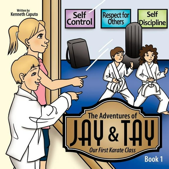 The Adventures of Jay & Tay: Our First Karate Class, (Paperback)