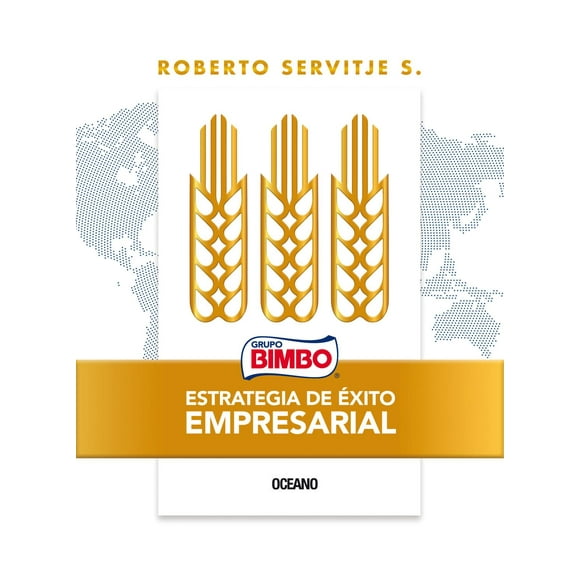 Bimbo. Estrategia de Ãxito Empresarial Océano 9786075576015