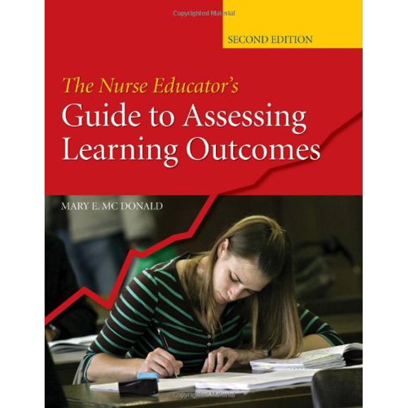 Pre-Owned The Nurse Educator's Guide to Assessing Learning Outcomes (Paperback) 0763740233 9780763740238