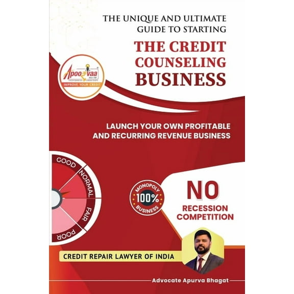 The Credit Counseling Business: Launch Your Own Profitable and Recurring Revenue Business, (Paperback)