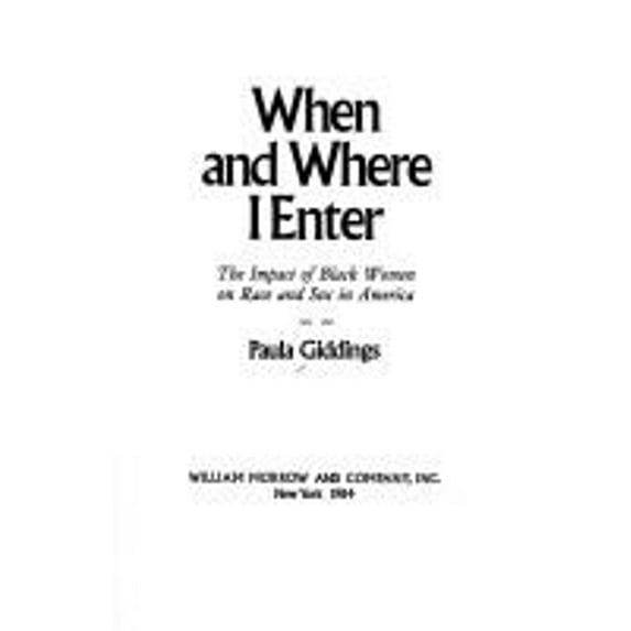 Pre-Owned When and Where I Enter: The Impact of Black Women on Race and Sex in America (Hardcover) 0688019439 9780688019433