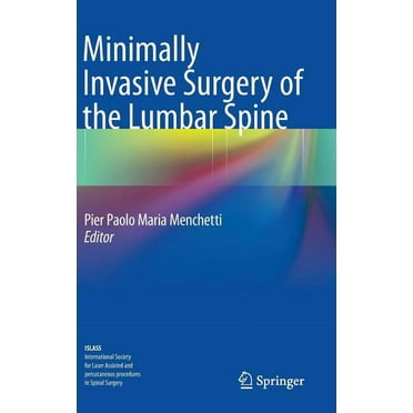 Minimally Invasive Surgery of the Lumbar Spine (Hardcover)