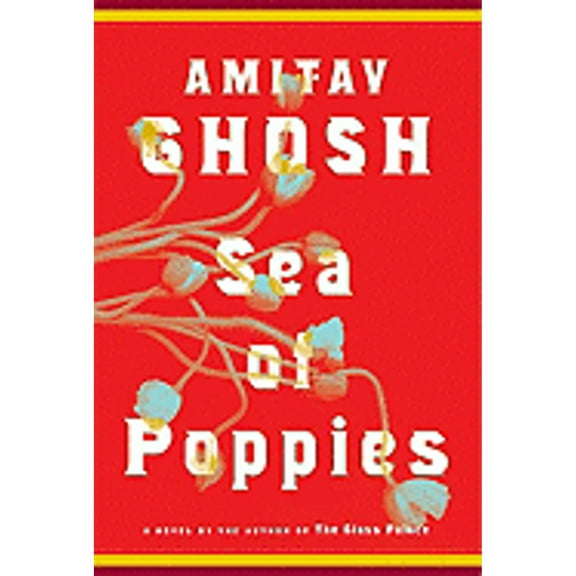 Sea of Poppies (Hardcover) by Amitav Ghosh