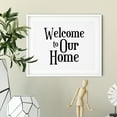 thumbnail image 2 of Welcome To Our Home 11 x 14 UNFRAMED Print Home & Family Decor Wall Art, 2 of 3