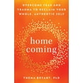 thumbnail image 1 of Pre-Owned Homecoming: Overcome Fear and Trauma to Reclaim Your Whole, Authentic Self, (Hardcover), 1 of 2