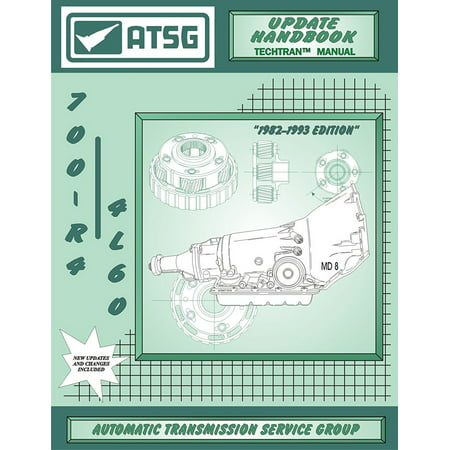 700-R4 Update Handbook GM Transmission Repair Manual (700R4 Transmission Rebuild Kit 700R4 Torque Converter 700R4 Shift Best Repair Book Available!) By ATSG Ship from