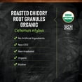 thumbnail image 4 of Frontier Co-op Certified Organic Roasted Chicory Root Granules, 16 oz. Bag, 4 of 11