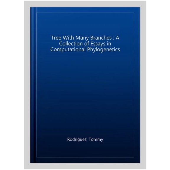 Pre-Owned The Tree with Many Branches: A Collection of Essays in Computational Phylogenetics (Paperback) 166320649X 9781663206497