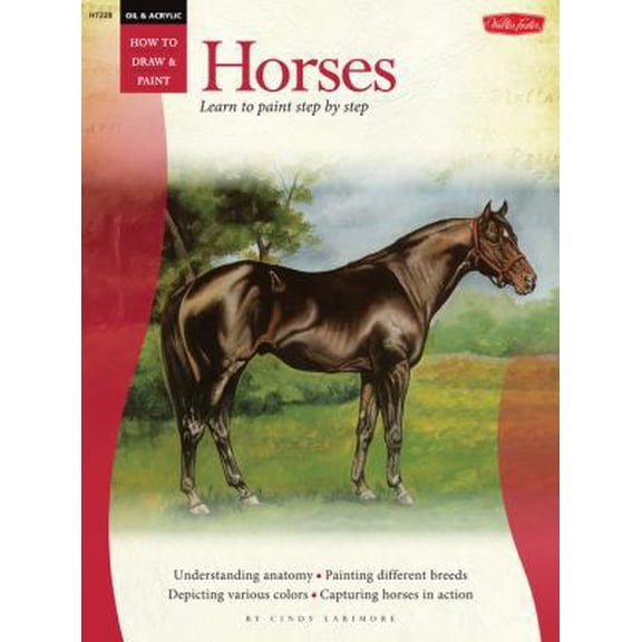 Pre-Owned Oil: Horses (How to Draw & Paint/Art Instruction Prog) (Paperback) 1560100656 9781560100652