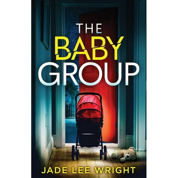 The Baby Group: A totally addictive psychological thriller with a shocking final twist, (Paperback)