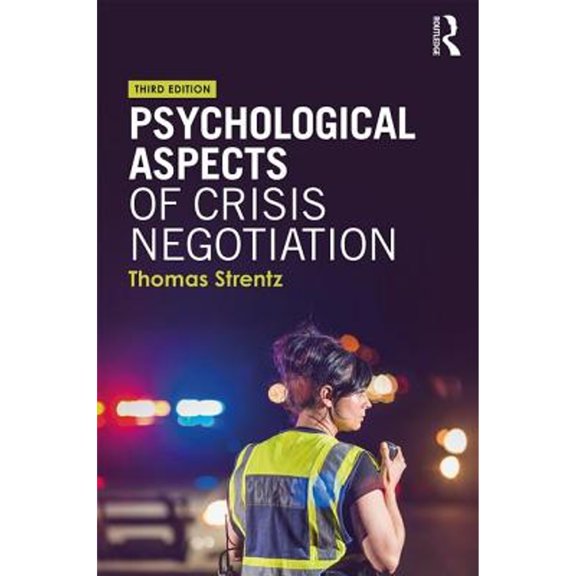 Pre-Owned Psychological Aspects of Crisis Negotiation (Paperback) by Thomas Strentz