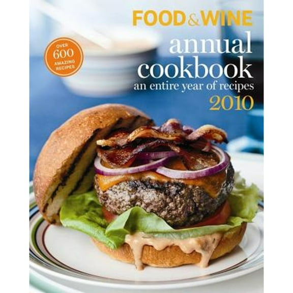 Food & Wine Annual Cookbook: An Entire Year of Recipes (Hardcover) by Kate Heddings, Ethan Cornell