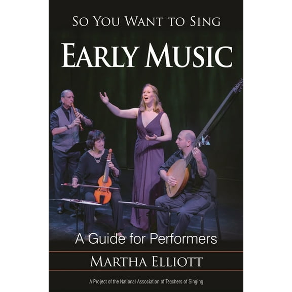 So You Want to Sing So You Want to Sing Early Music: A Guide for Performers, Book 15, (Paperback)