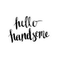 thumbnail image 2 of Urban Road 15x18 White Modern Wood Framed Museum Art Print Titled - Hello Handsome Script Poster, 2 of 4
