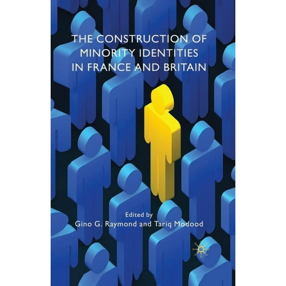 The Construction of Minority Identities in France and Britain, (Paperback)