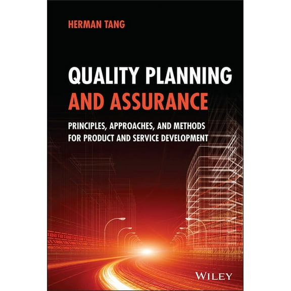 Quality Planning and Assurance: Principles, Approaches, and Methods for Product and Service Development, (Hardcover)