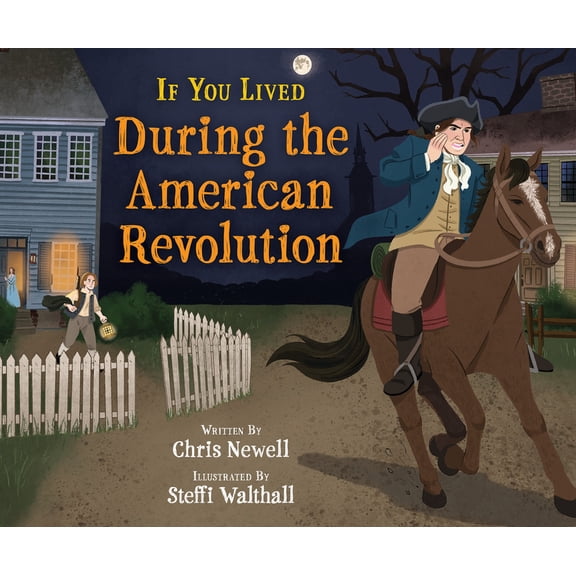 If You If You Lived During the American Revolution, (Paperback)