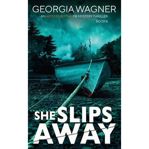 An Artemis Blythe FBI Mystery Thriller She Slips Away, Book 8, (Paperback)