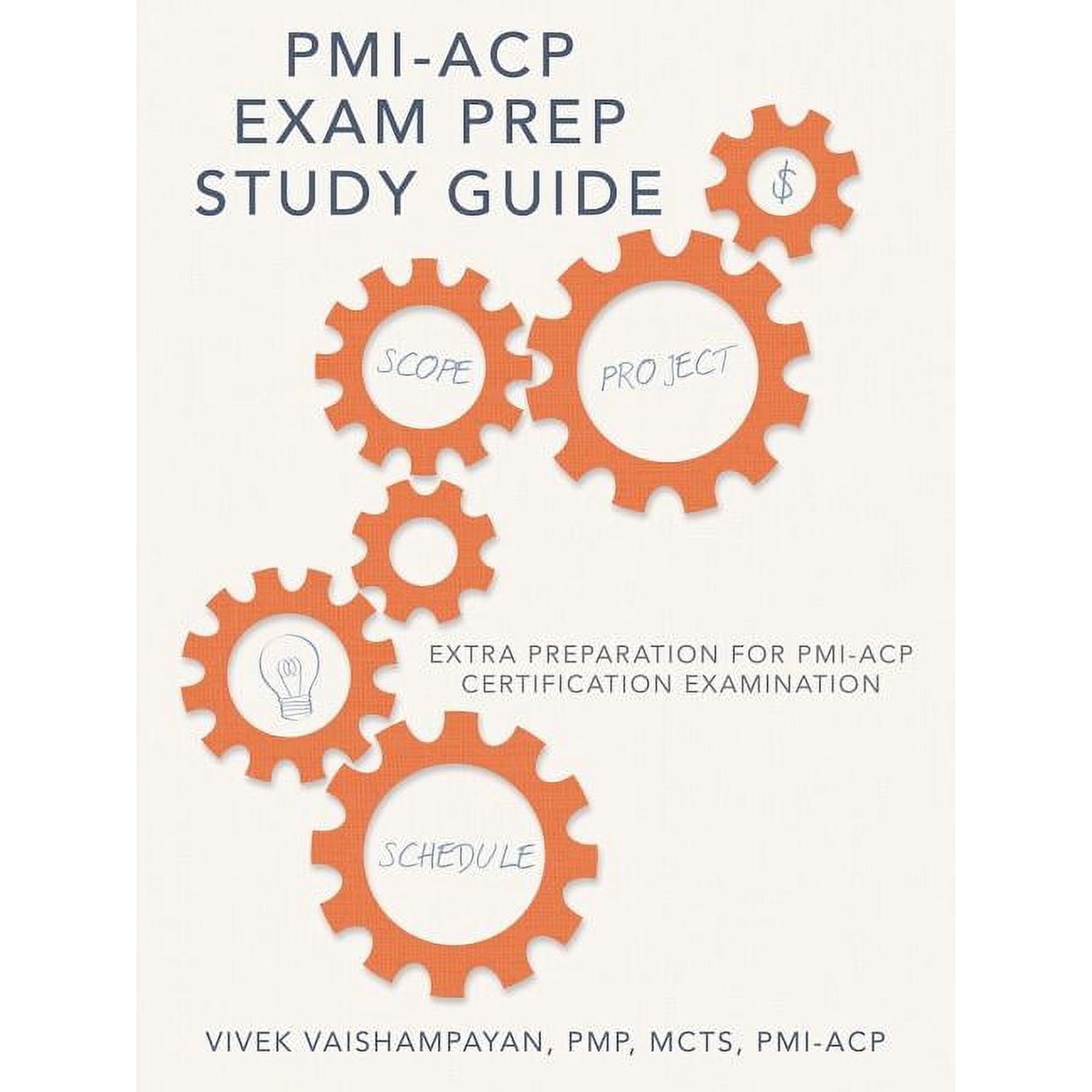 PMI-Acp Exam Prep Study Guide: Extra Preparation for PMI-Acp Certification Examination, (Paperback)