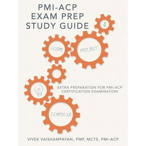 PMI-Acp Exam Prep Study Guide: Extra Preparation for PMI-Acp Certification Examination (Paperback)