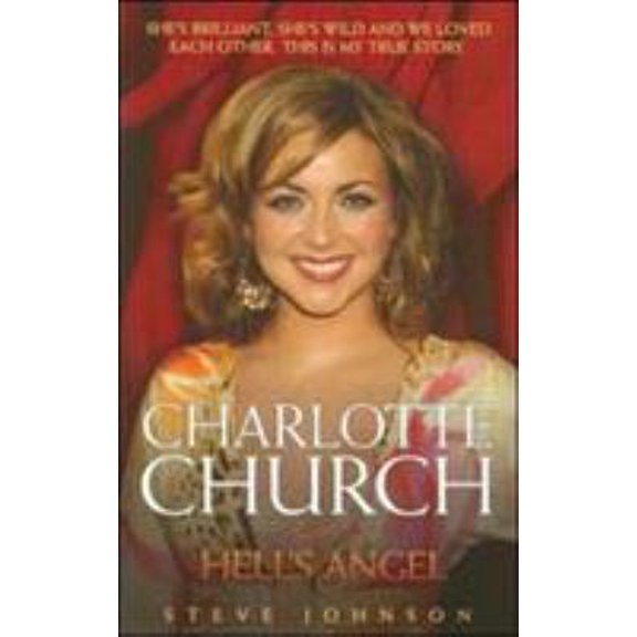 Pre-Owned Charlotte Church: Hell's Angel (Paperback) 1844541770 9781844541775
