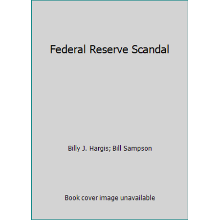Federal Reserve Scandal [Paperback - Used]