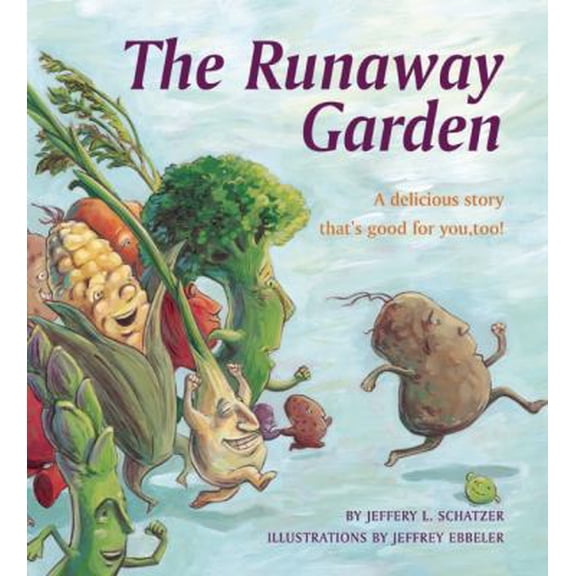 Pre-Owned The Runaway Garden: A Delicious Story That's Good for You, Too! (Hardcover) 1587264366 9781587264368