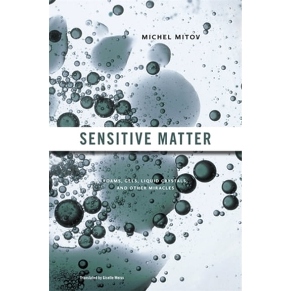 Pre-Owned Sensitive Matter: Foams, Gels, Liquid Crystals, and Other Miracles (Hardcover)