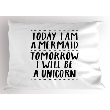 Mermaids Pillow Sham I'm Mermaid Pillow Sham Quote in Favor of Optimistic Outlook towards Life Changing Attitudes Slogan, Decorative Standard Queen Size Printed Pillowcase, 30 X 20 Inches, Black White, by Ambesonne ()