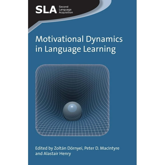 Second Language Acquisition Motivational Dynamics in Language Learning, Book 81, (Paperback)