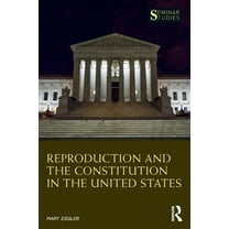 Seminar Studies Reproduction and the Constitution in the United States, (Paperback)