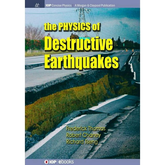 Iop Concise Physics The Physics of Destructive Earthquakes, (Paperback)