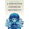 thumbnail image 1 of A Contested Caribbean Indigeneity: Language, Social Practice, and Identity within Puerto Rican Taino Activism (Critical Caribbean Studies), 1 of 1