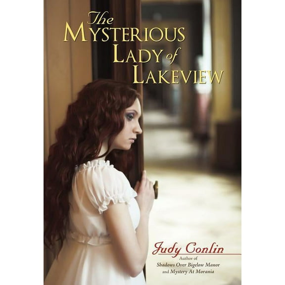 The Mysterious Lady of Lakeview Hardcover 1440173710 9781440173714 Judy Conlin