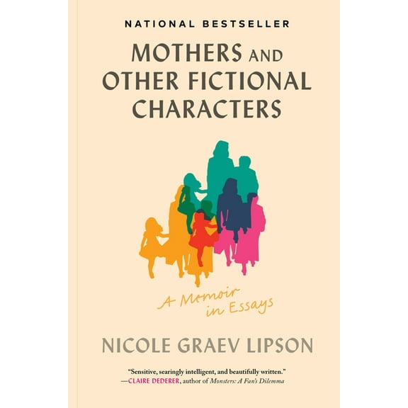 Mothers and Other Fictional Characters: A Memoir in Essays, (Paperback)