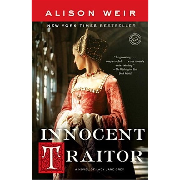 Pre-Owned Innocent Traitor: A Novel of Lady Jane Grey (Paperback) 0345495349 9780345495341