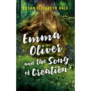 Emma Oliver and the Song of Creation (Paperback)